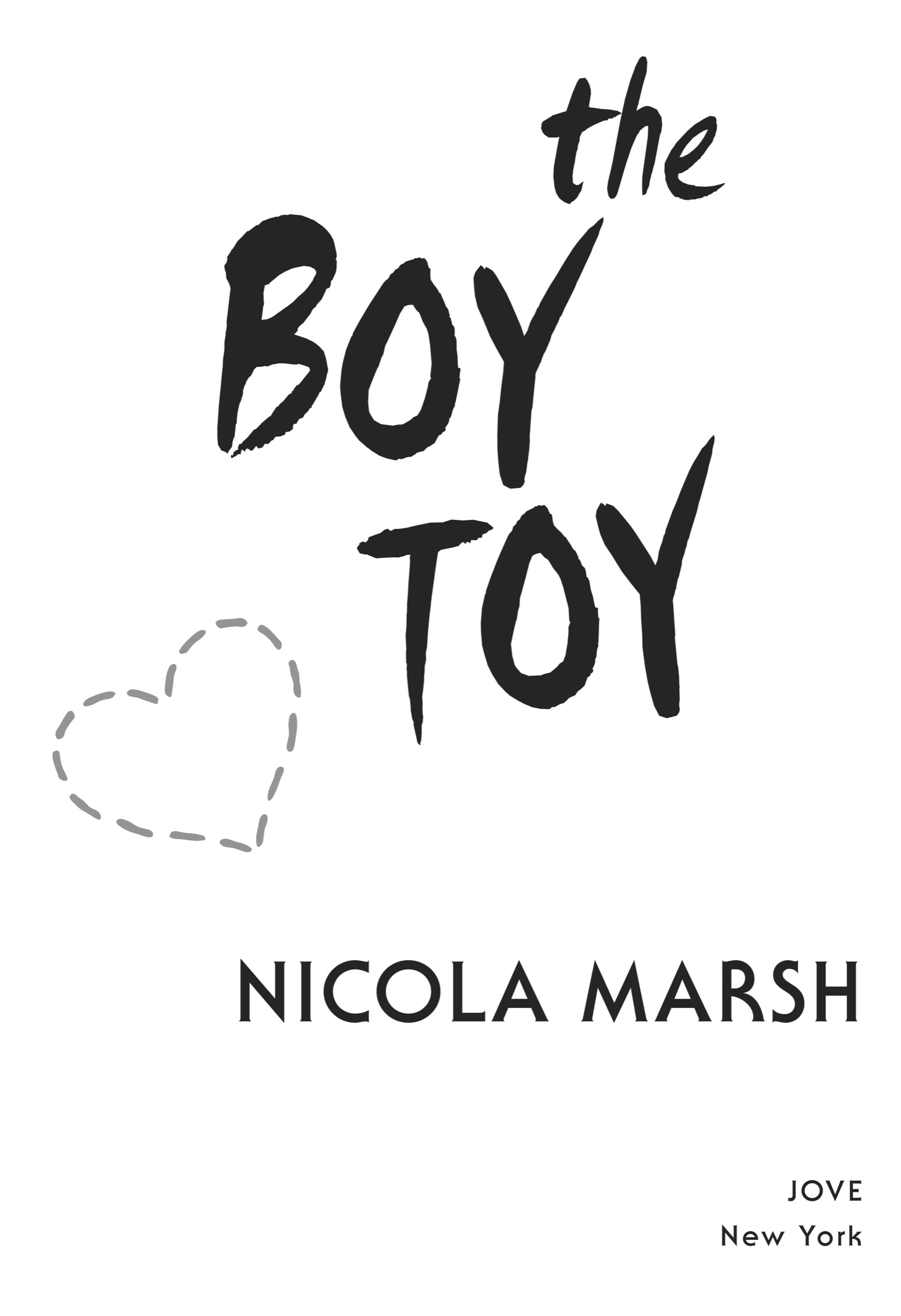 Book title, The Boy Toy, author, Nicola Marsh, imprint, Berkley