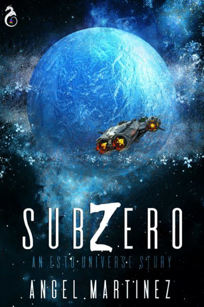 Sub Zero: An ESTO UNIVERSE Story by Angel Martinez