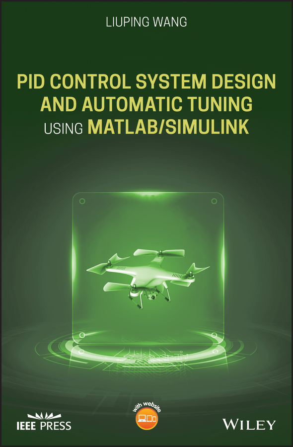 Cover: PID Control System Design and Automatic Tuning using MATLAB/Simulink by Liuping Wang