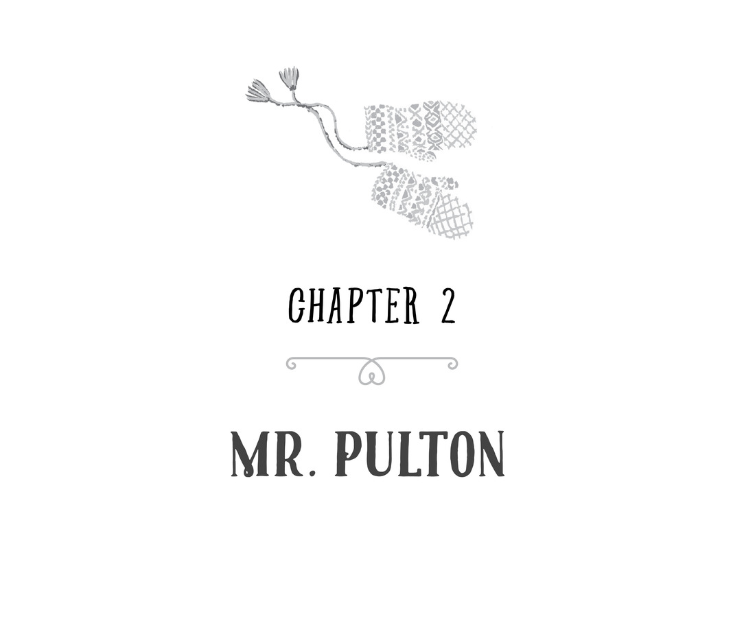 Chapter 2 = Mr. Pulton