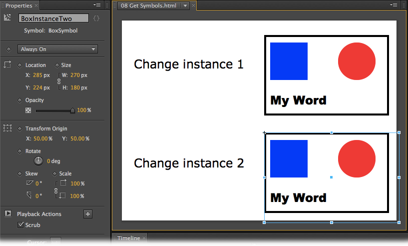 This composition has two instances of a single symbol. The text boxes have click triggers that change the colors of the square and circle and the text in the text boxes. Because these are unique instances, each symbol can change independently.