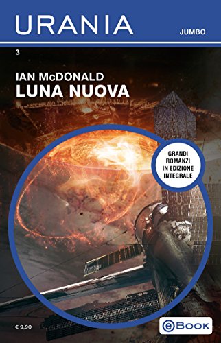 Copertina. «Luna nuova (Urania Jumbo)» di Ian McDonald