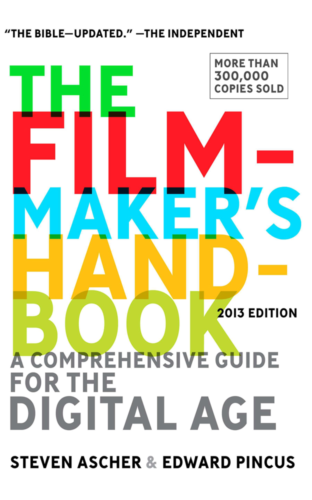 Cover image for The Filmmaker’s Handbook: A Comprehensive Guide for the Digital Age, Fourth Edition