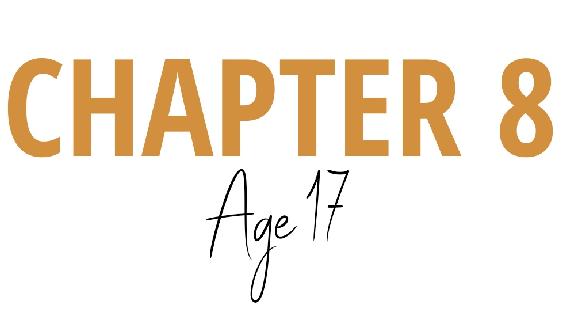 Chapter 8 - Age 17