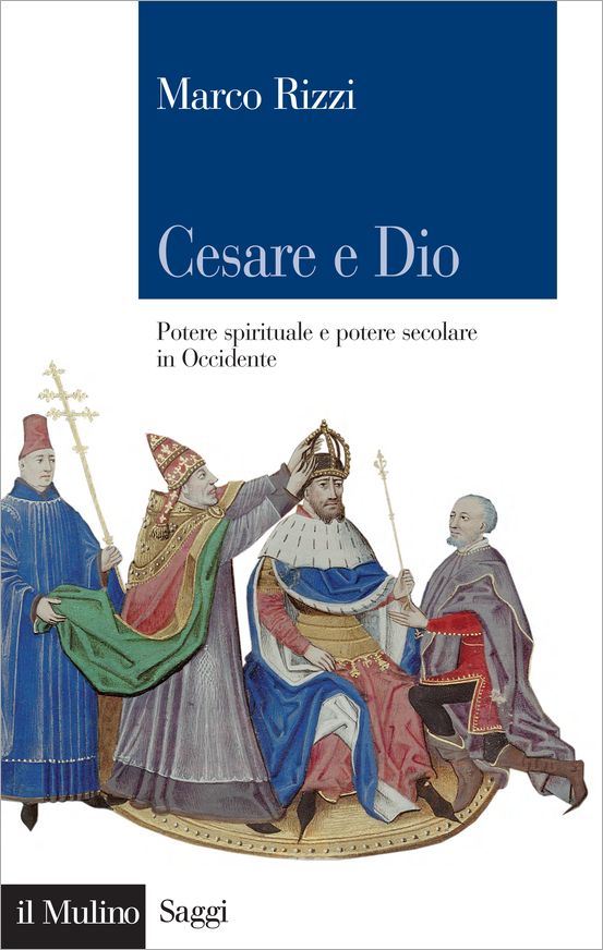 Copertina: Marco Rizzi - Cesare e Dio: Potere spirituale e potere secolare in Occidente