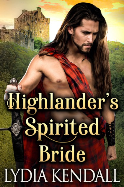 Highlander’s Spirited Bride