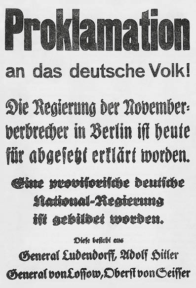 Proklamation zur Ernennung einer neuen Nationalregierung unter Ludendorff und Hitler: "Proklamation an das deutsche Volk! Die Regierung der Novemberverbrecher in Berlin ist heute f¸r abgesetzt erkl‰rt worden. Eine provisorische deutsche Nationalregierung ist gebildet worden, diese besteht aus Gen. Ludendorff, Ad. Hitler, Gen. v. Lossow, Obst. v. Seisser".