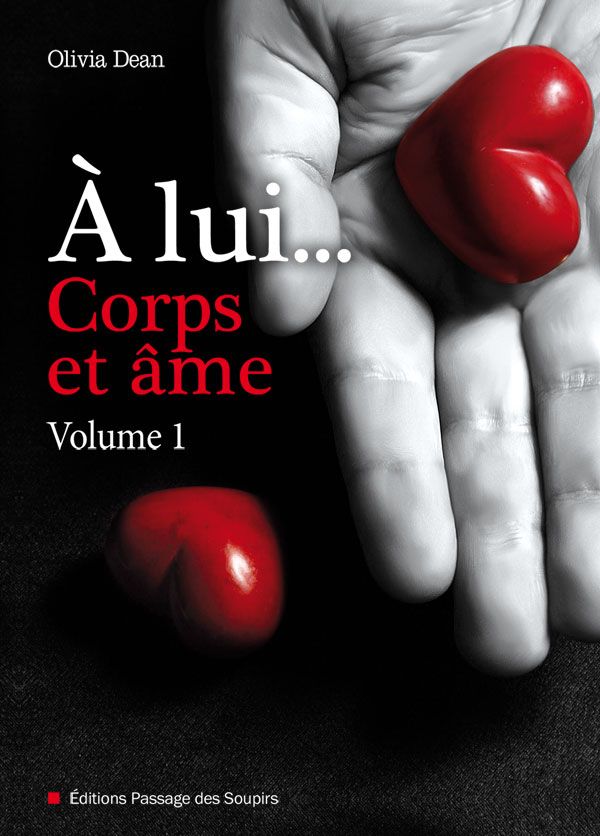 A lui, corps et âme - volume 1