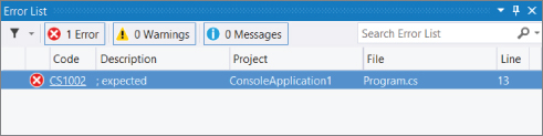 Snipped image of Error List window displaying tabs for errors, warnings, and messages and CS1002 code error with expected as description of ConsoleApplication1 project and Program.cs file.