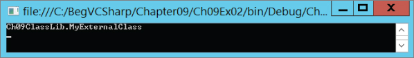 Snipped image of command prompt window of file:///C:/BegVCSharp/Chapter09/Ch09Ex02/bin/Debug/Ch... displaying data, Ch09ClassLib. MyExternalClass.