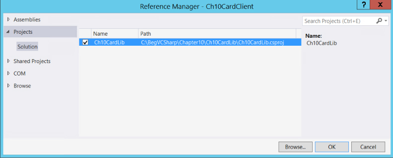 Screenshot of Reference Manager-Ch10CardClient dialog box having selected Projects displaying a checked box and Ch10 CardLib under Name and C:BegVCSharp\Chapter10\Ch10CardLib\Ch10CardLib.csproj.