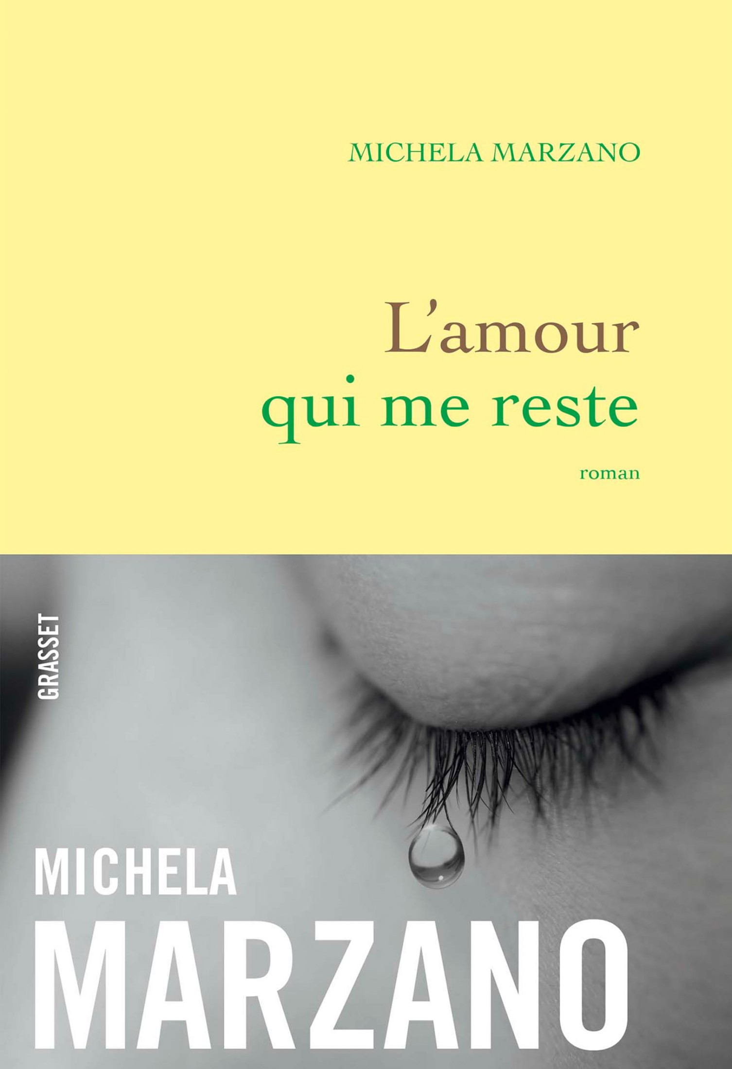 Couverture : Marzano Michela, L’amour qui me reste, Bernard Grasset Paris