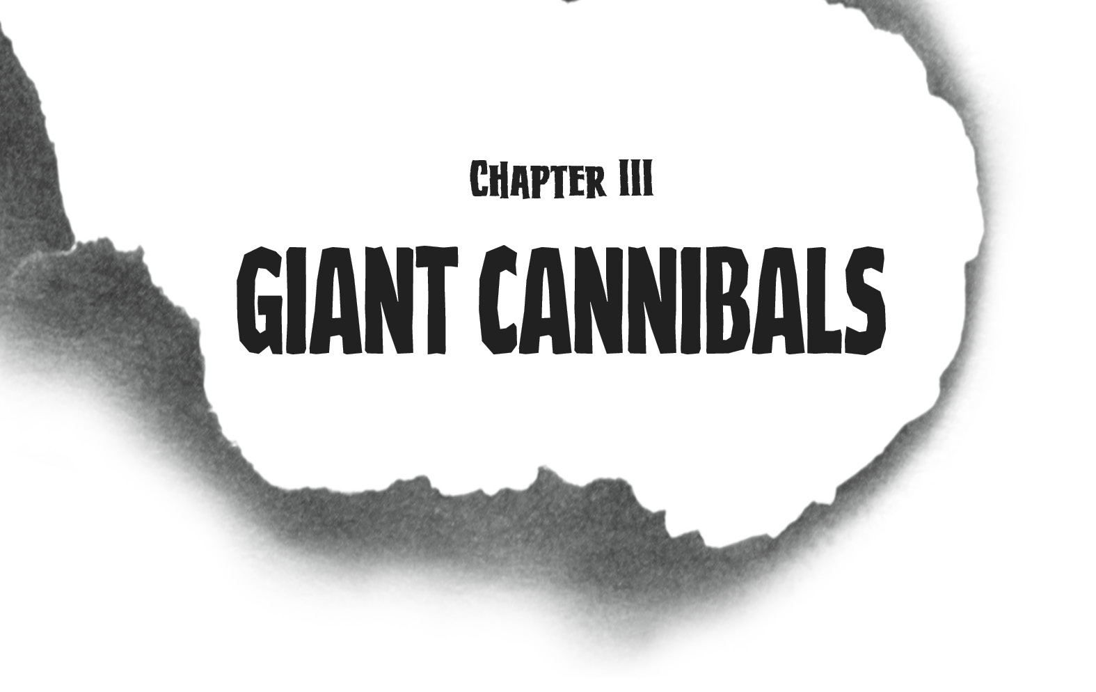 Chapter IIIGiant Cannibals