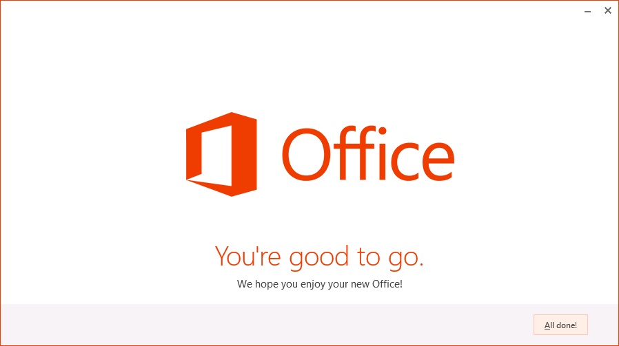 A screen shot of the final page of the Office 2013 welcome dialog. Author has clicked the only option here, which is a button labeled All Done.