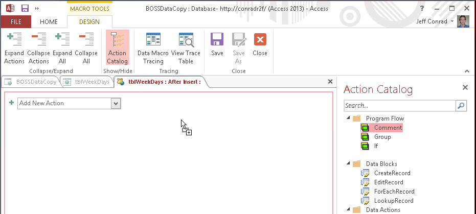 A screen shot of the macro design surface for the On Insert event of the tblWeekDays table. Author dragged the Comment element from the Action Catalog on the right side onto the macro design surface in the middle.