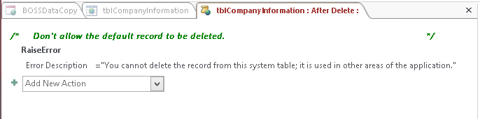 A screen shot of the macro design surface for the On Delete event of the tblCompanyInformation table. A comment block with text and a RaiseError data action with text for the Description argument are shown in the logic here.