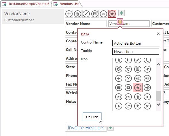 A screen shot of the Vendor List view open in Design view. Author clicked the Data charm button for a custom Action Bar button and is now clicking the On Click button shown on this menu.