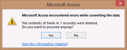 A screen shot of a confirmation dialog box. Message informs you that the contents of the field were deleted. Access wants to know whether you want to proceed. Yes and No buttons are provided.