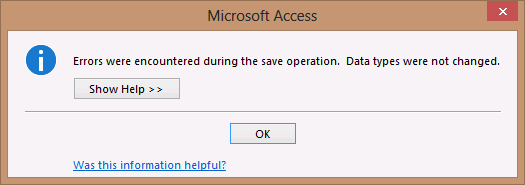 A screen shot of an error message dialog box. The message indicates that Access encountered errors and could not change the data type.