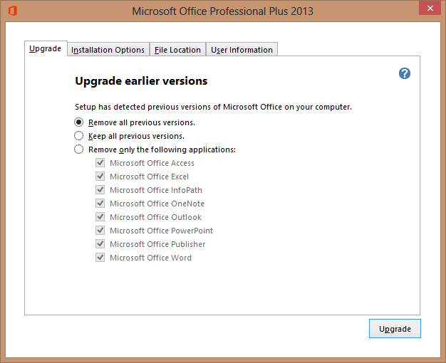 A screen shot of the Upgrade tab for customizing an Office 2013 install. Three radio buttons are displayed: Remove All Previous Versions, Keep All Previous Versions, and Remove Only The Following Applications.