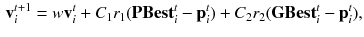 $$\begin{aligned} \mathbf {v}_i^{t+1} = w \mathbf {v}_i^{t} + C_1 r_1 (\mathbf {PBest}_i^t - \mathbf {p}_i^t) + C_2 r_2 (\mathbf {GBest}_i^t - \mathbf {p}_i^t), \end{aligned}$$