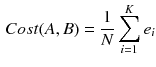 $$\begin{aligned} Cost(A,B) = \frac{1}{N} \sum _{i=1}^{K} e_i \end{aligned}$$