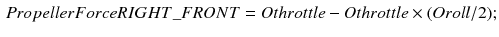 $$\begin{aligned} PropellerForceRIGHT\_FRONT = Othrottle - Othrottle \times (Oroll/2); \end{aligned}$$