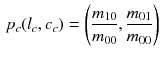 $$\begin{aligned} p_{c}(l_{c}, c_{c}) = \left( \frac{m_{10}}{m_{00}}, \frac{m_{01}}{m_{00}}\right) \end{aligned}$$