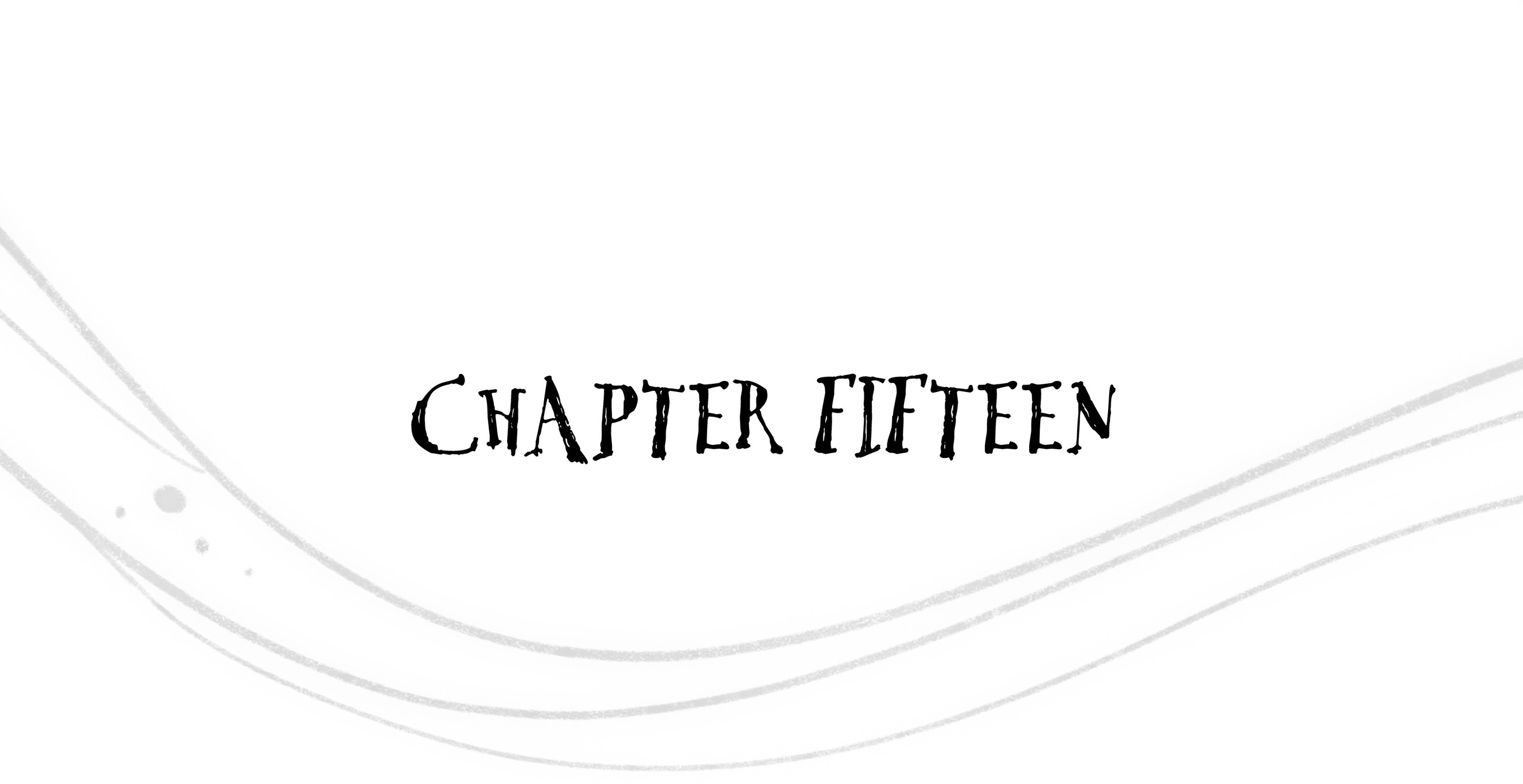 Chapter Fifteen