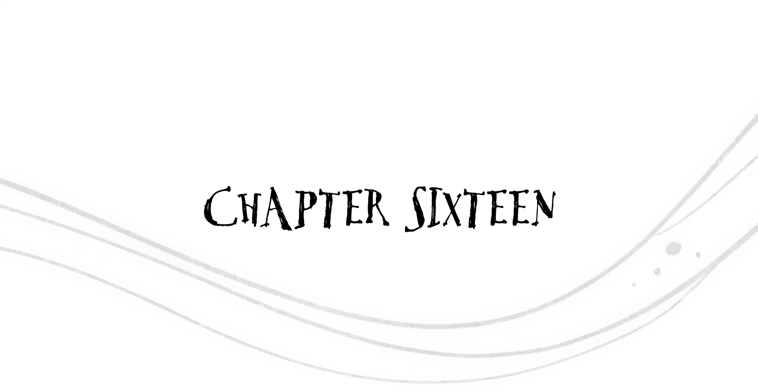 Chapter Sixteen