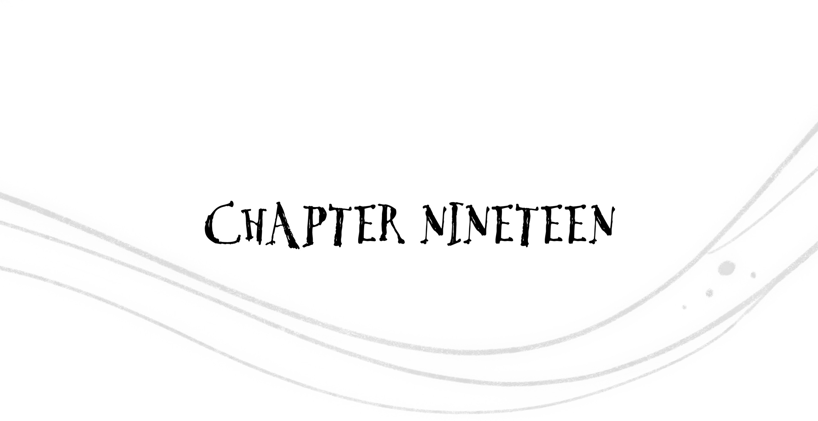 Chapter Nineteen