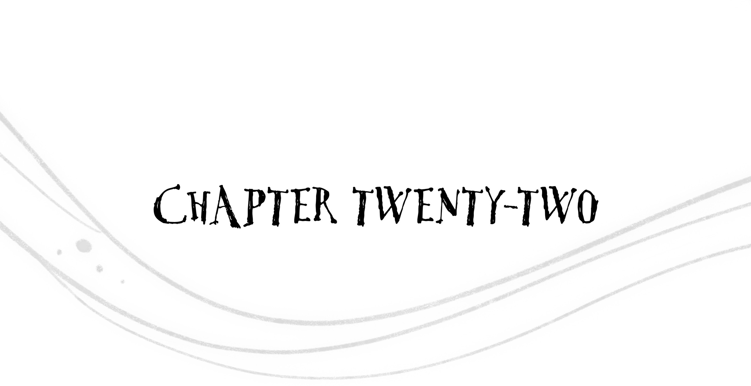 Chapter Twenty-Two