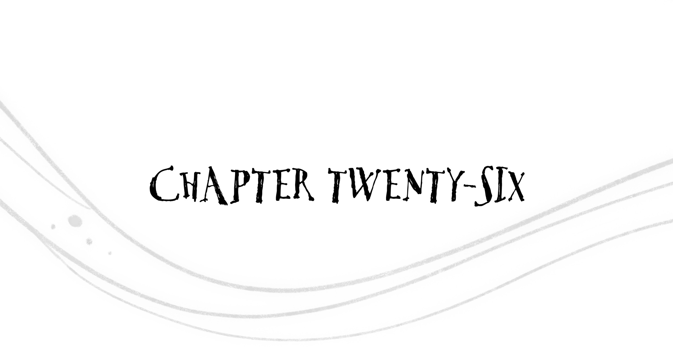 Chapter Twenty-Six