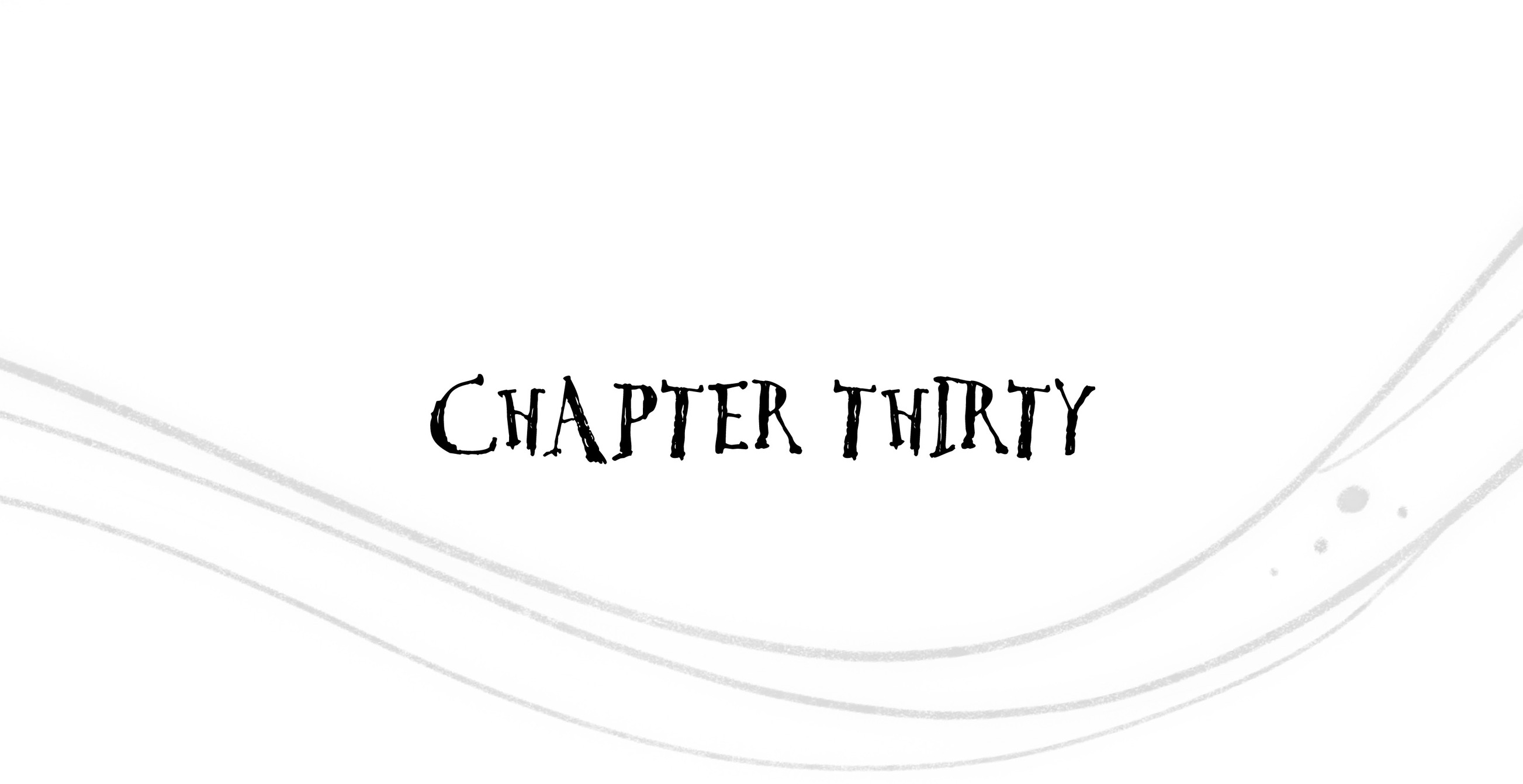 Chapter Thirty