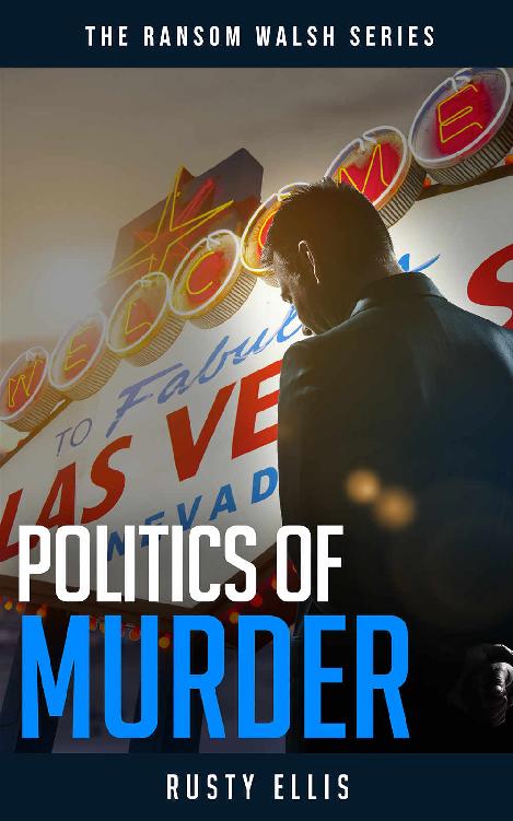 Politics of Murder - The Ransom Walsh Series - Book 2