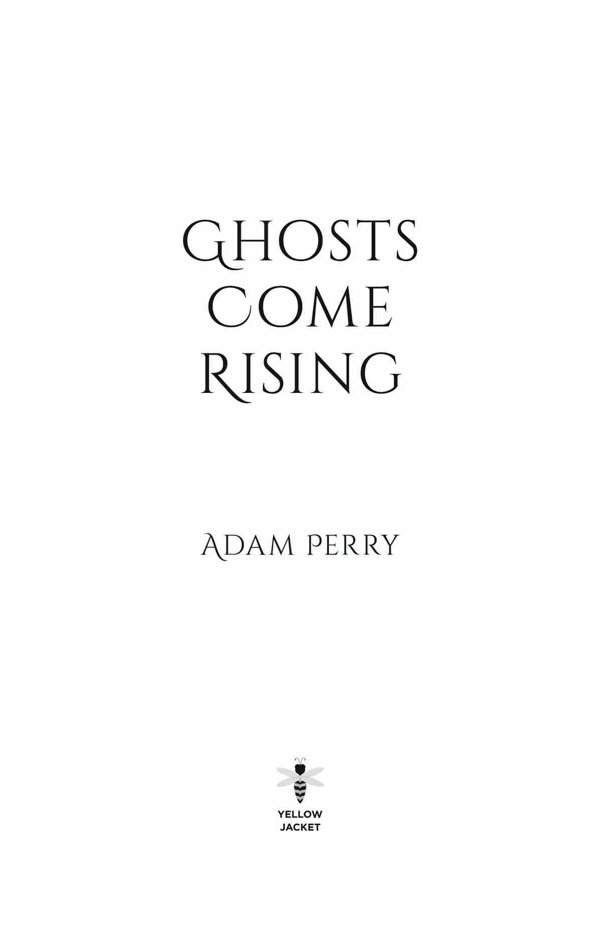 Title: Ghosts Come Rising