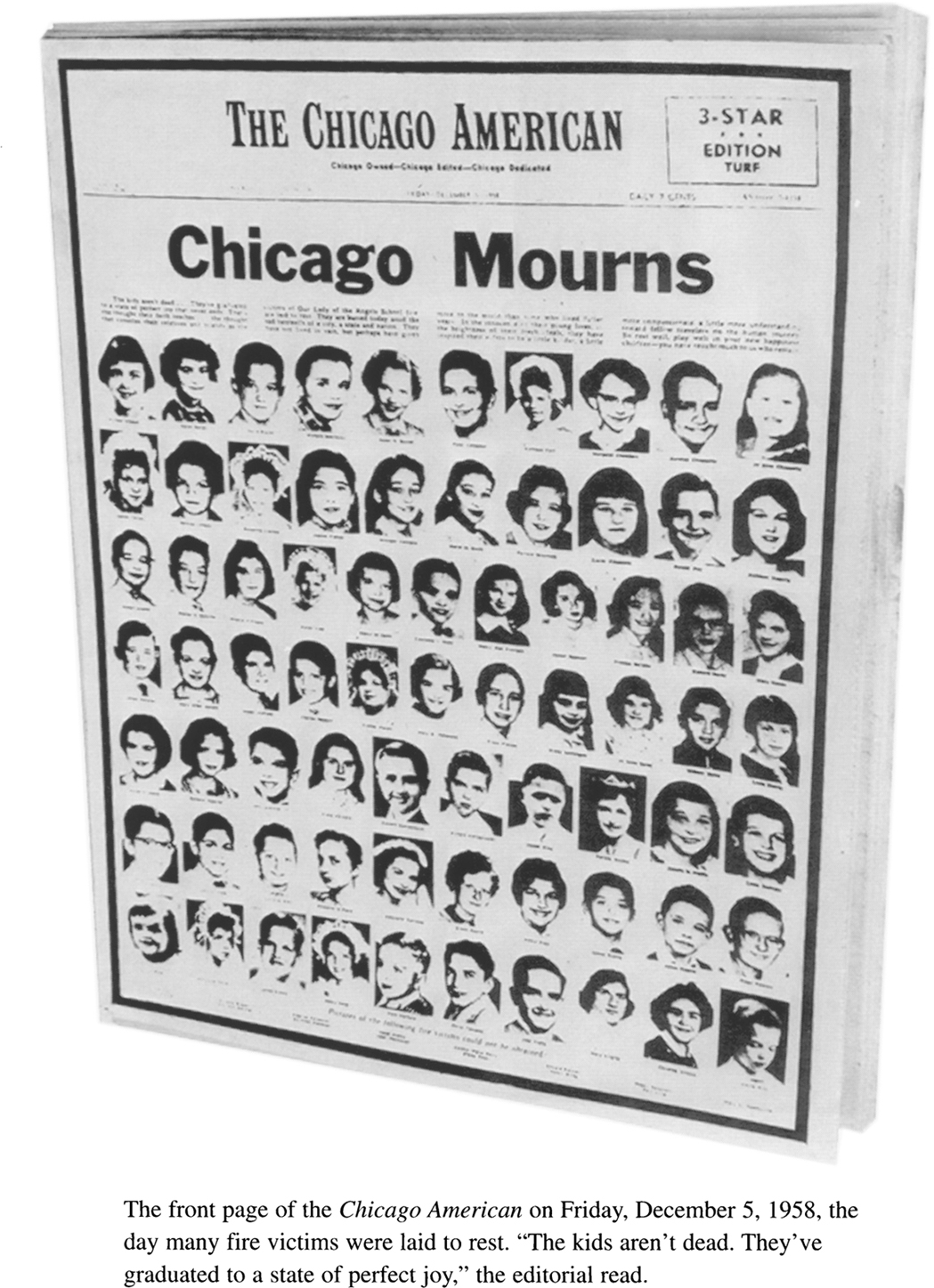 The front page of the Chicago American on Friday, December 5, 1958, the day many fire victims were laid to rest. “The kids aren’t dead. They’ve graduated to a state of perfect joy,” the editorial read.