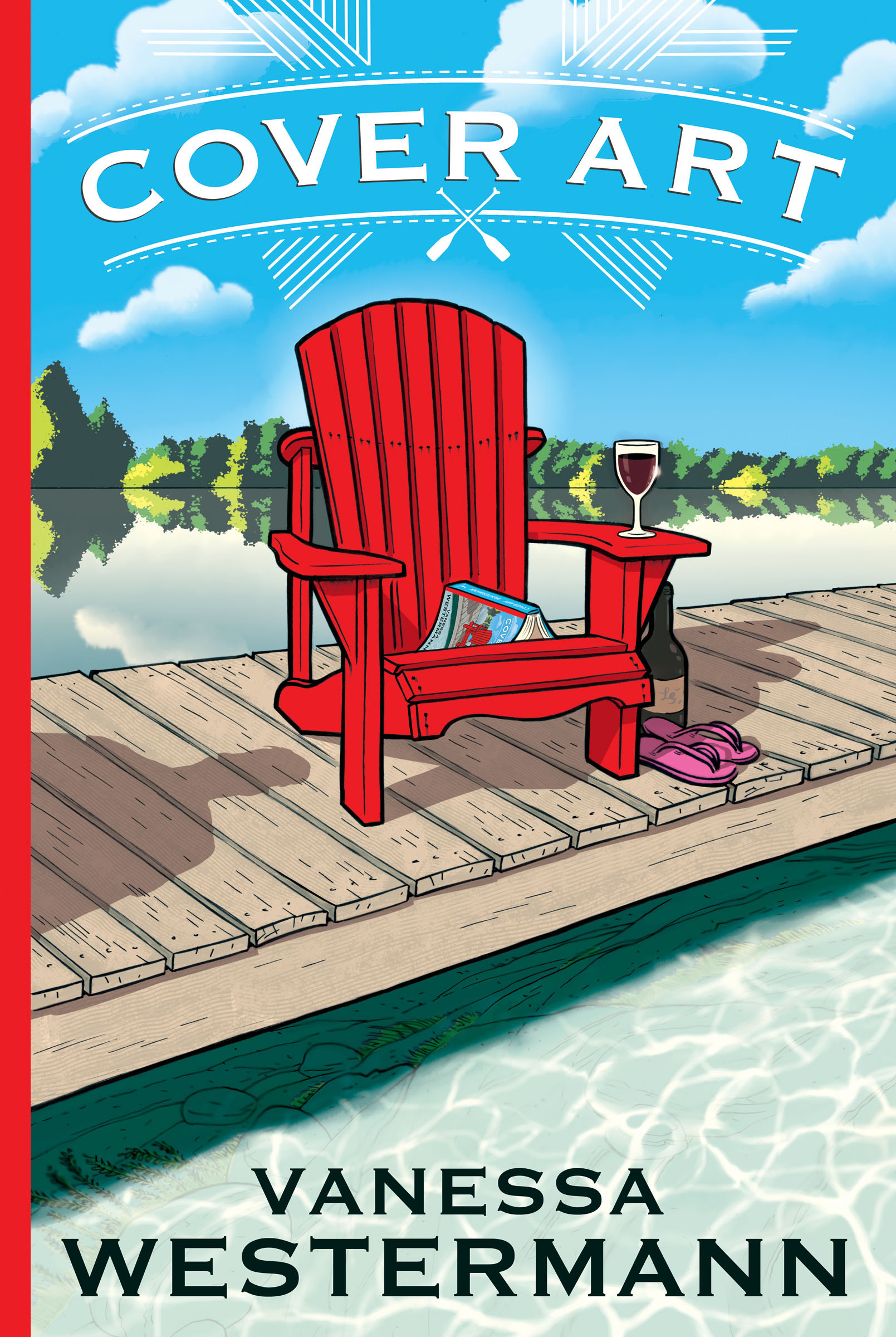 Cover: Cover Art by Vanessa Westermann. A red adirondack chair sitting on a light brown dock. On the arm of the chair sits a glass of red wine, on the seat is a paperback novel face-down, to the left of the chair sitting on the dock is a wine bottle, beside a pair of pink flip-flops.