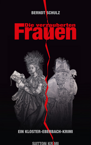 Coverbild „Die verzauberten Frauen. Ein Kloster-Eberbach-Krimi“