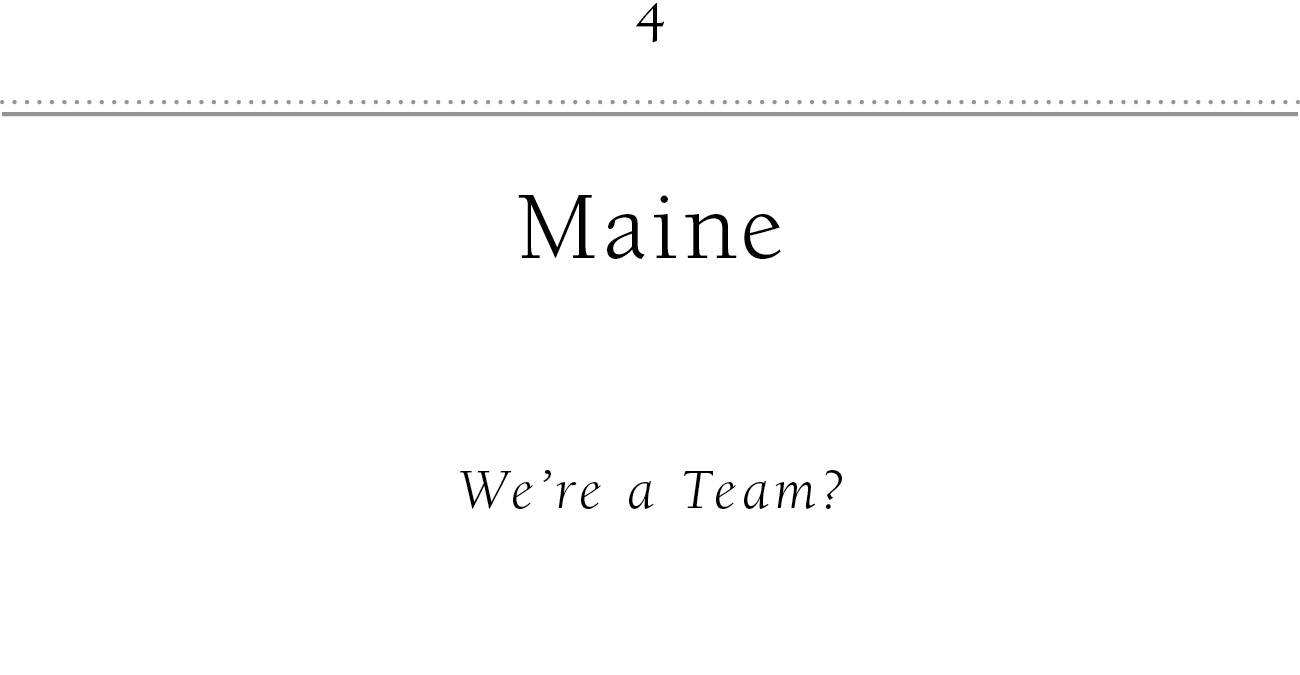 4 Maine We’re a Team?