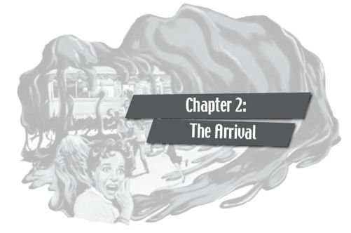 Chapter 2: the Arrival