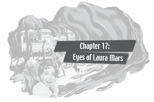 Chapter 17: Eyes of Laura Mars