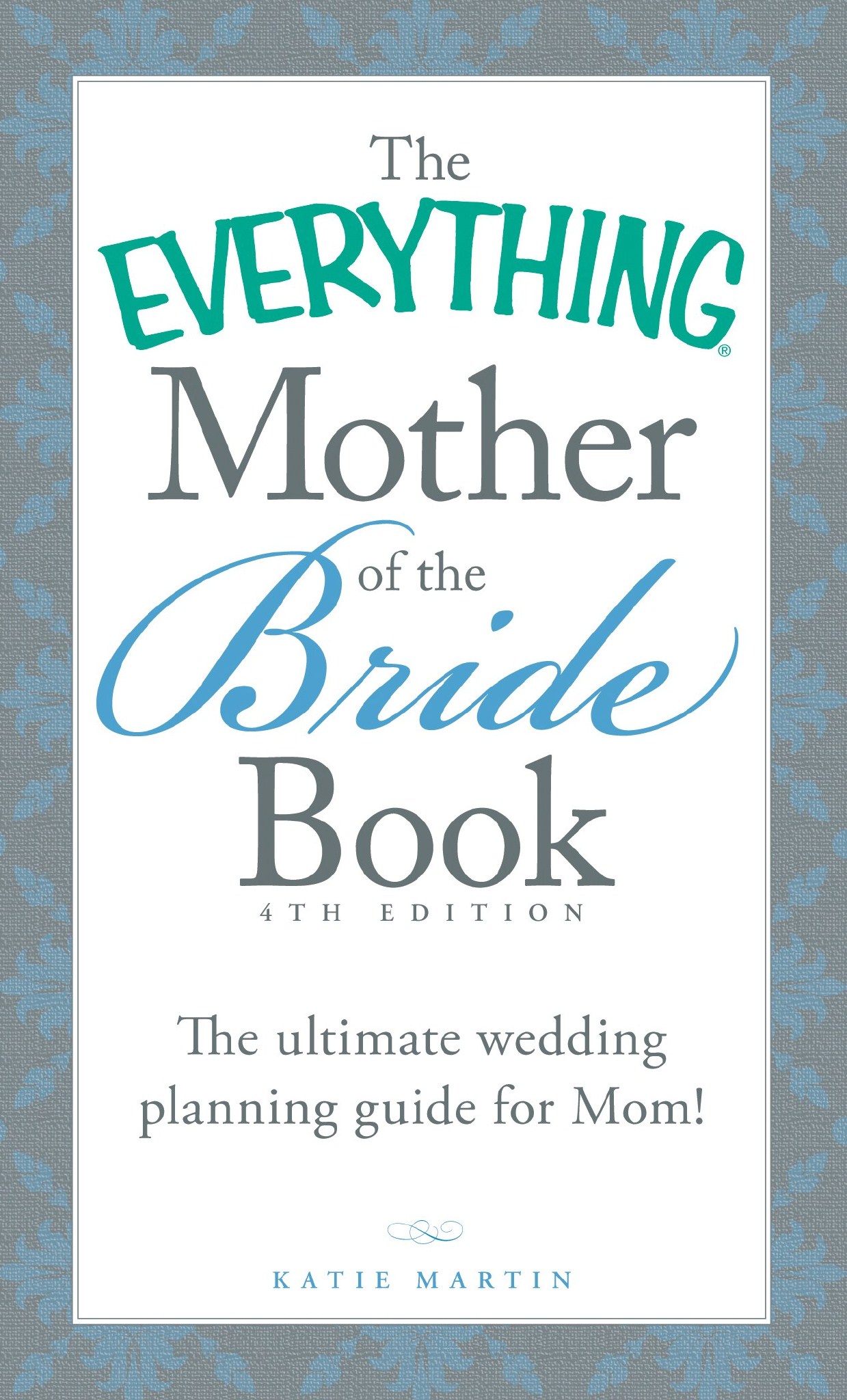 The Everything Mother of the Bride Book