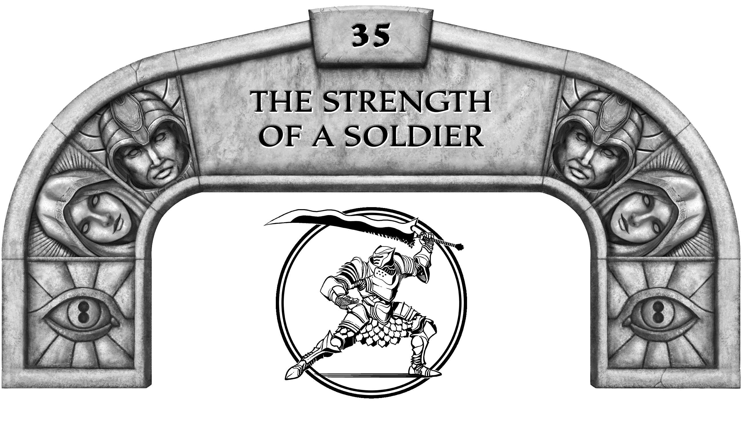 35. THE STRENGTH OF A SOLDIER