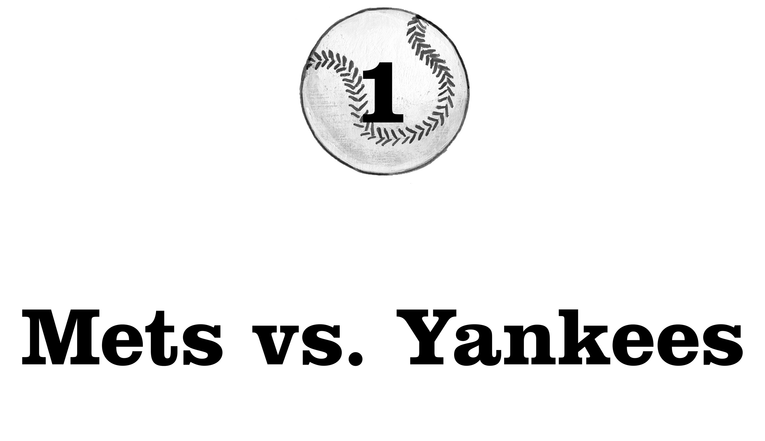 1: Mets vs. Yankees