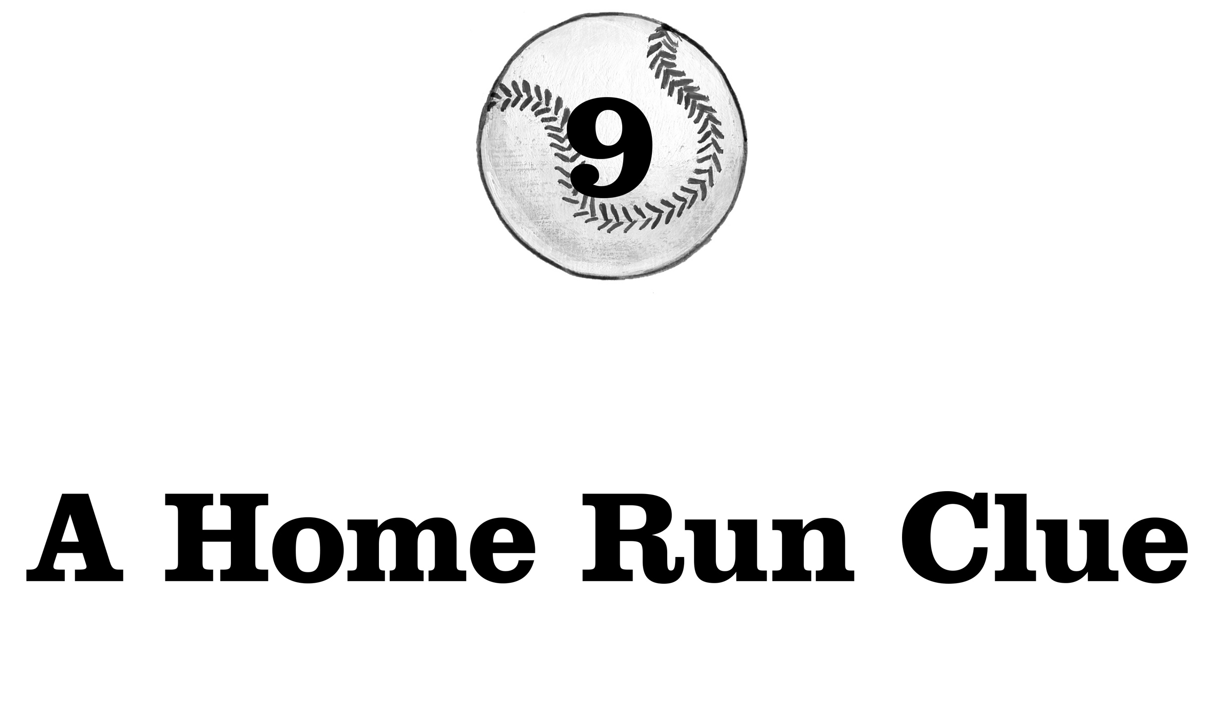 9: A Home Run Clue