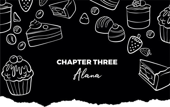 CHAPTER THREE Alana