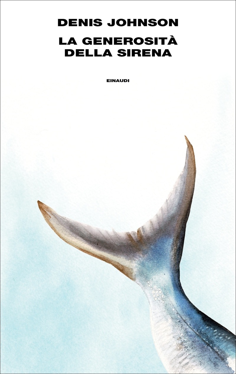 Copertina. «La generosità della sirena» di Denis Johnson