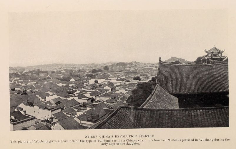 WHERE CHINA'S REVOLUTION STARTED. This picture of Wuchang gives a good idea of the type of buildings seen in a Chinese city. Six hundred Manchus perished in Wuchang during the early days of the slaughter.