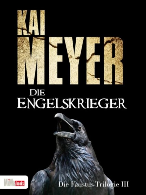 Meyer, Kai - Die neue Historia des Dr. Faustus 03 - Die Engelskrieger_1